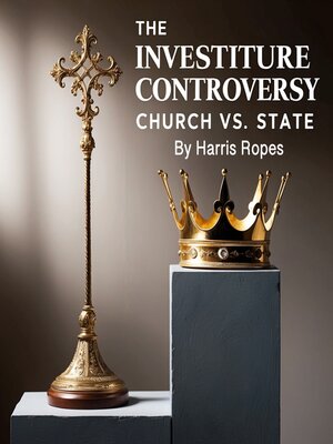 cover image of The Investiture Controversy